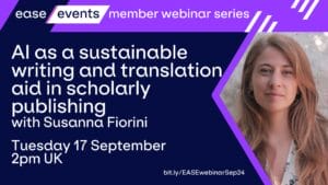 EASE Webinar: AI as a sustainable writing and translation aid in scholarly publishing