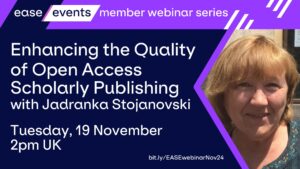 EASE Webinar: Enhancing the Quality of Open Access Scholarly Publishing