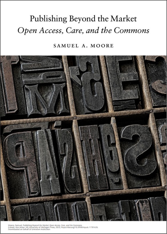 Publishing Beyond the Market: Open Access, Care, and the Commons